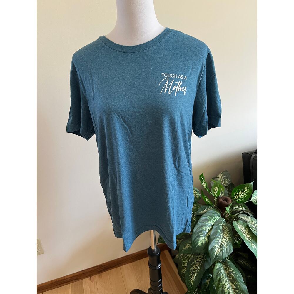 Tough as a Mother Blue Shirt